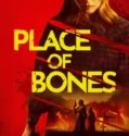 Place of Bones (2024) Sub Indo