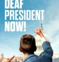 Film LK21 Deaf President Now (2025)