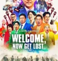 Film LK21 Welcome Now Get Lost (2025)